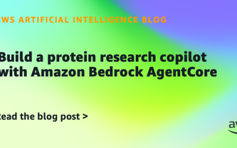 AI案例观察：Build a protein research copilot with Amazon Bedrock AgentCore