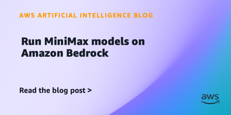 AI案例观察：Run MiniMax models on Amazon Bedrock