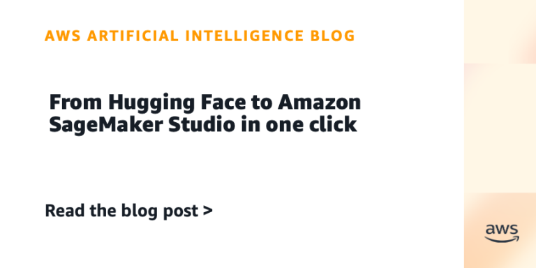 AI案例观察：From Hugging Face to Amazon SageMaker Studio in one click