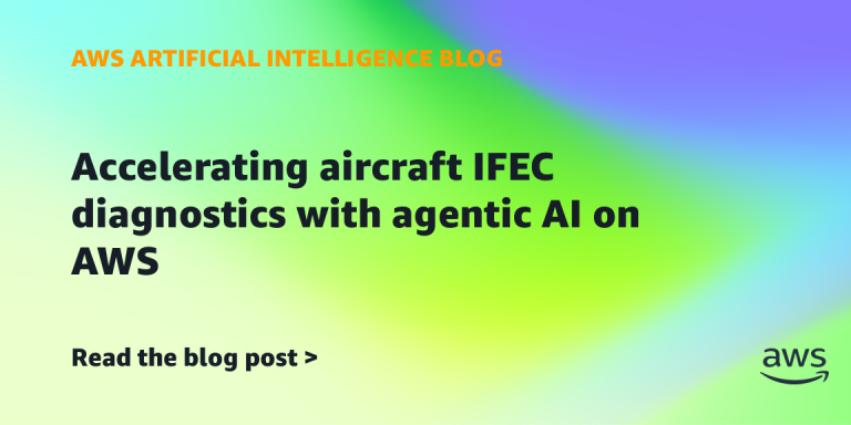 AI案例观察：Accelerating aircraft IFEC diagnostics with agentic AI on AWS