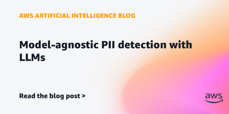 AI案例观察：Model-agnostic PII detection with LLMs