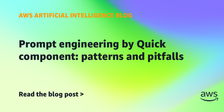 AI案例观察：Prompt engineering by Quick component: Patterns and pitfalls