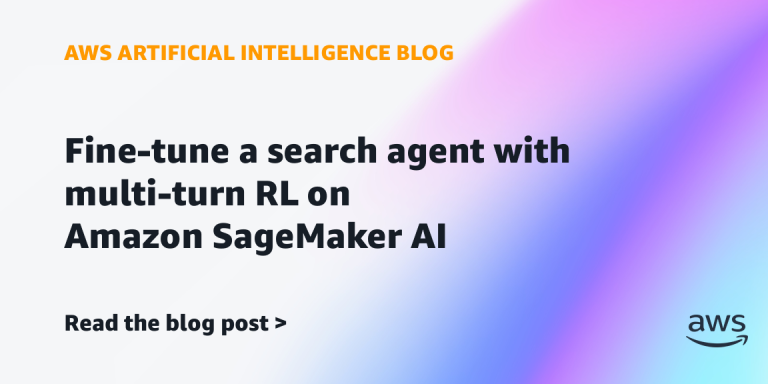 AI案例观察：Fine-tune a search agent with multi-turn RL on Amazon SageMaker AI